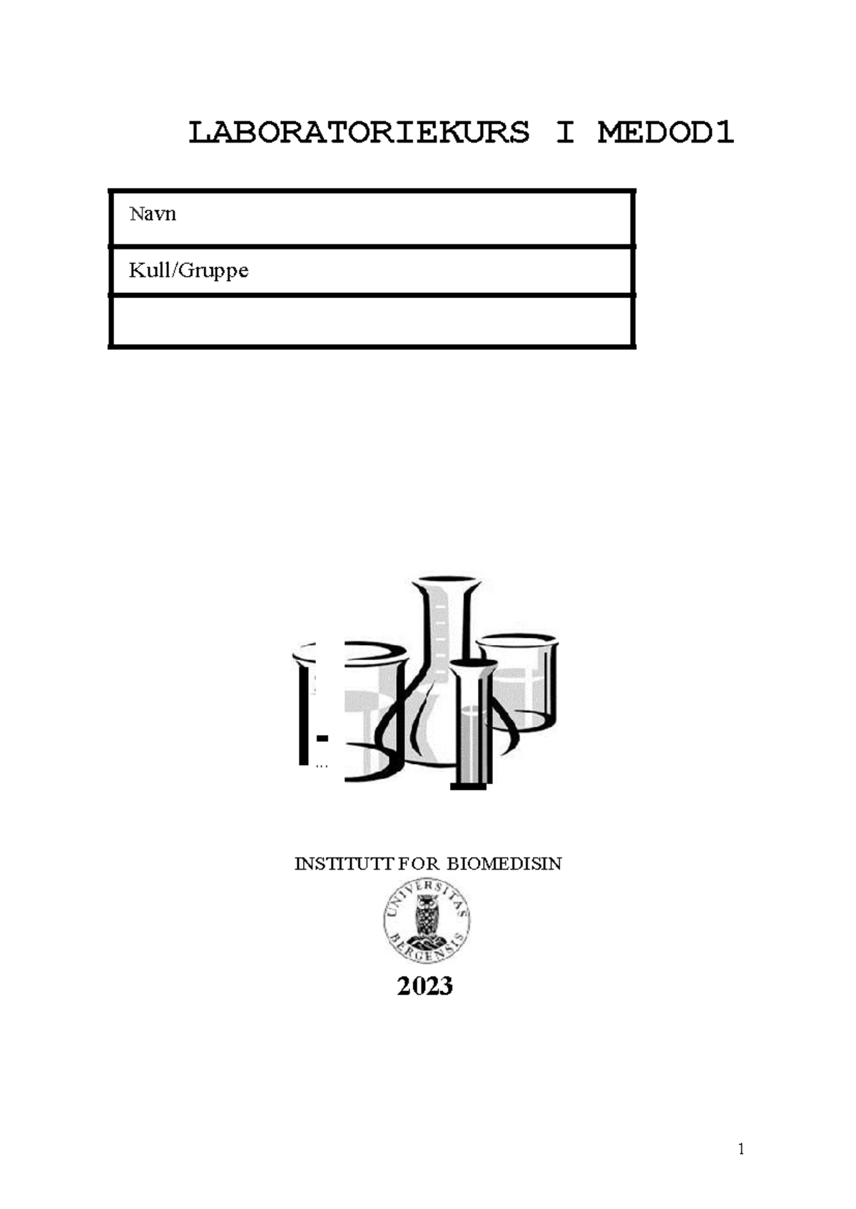 Labhefte MEDOD 1 - LABORATORIEKURS I MEDOD Navn Kull/Gruppe ...