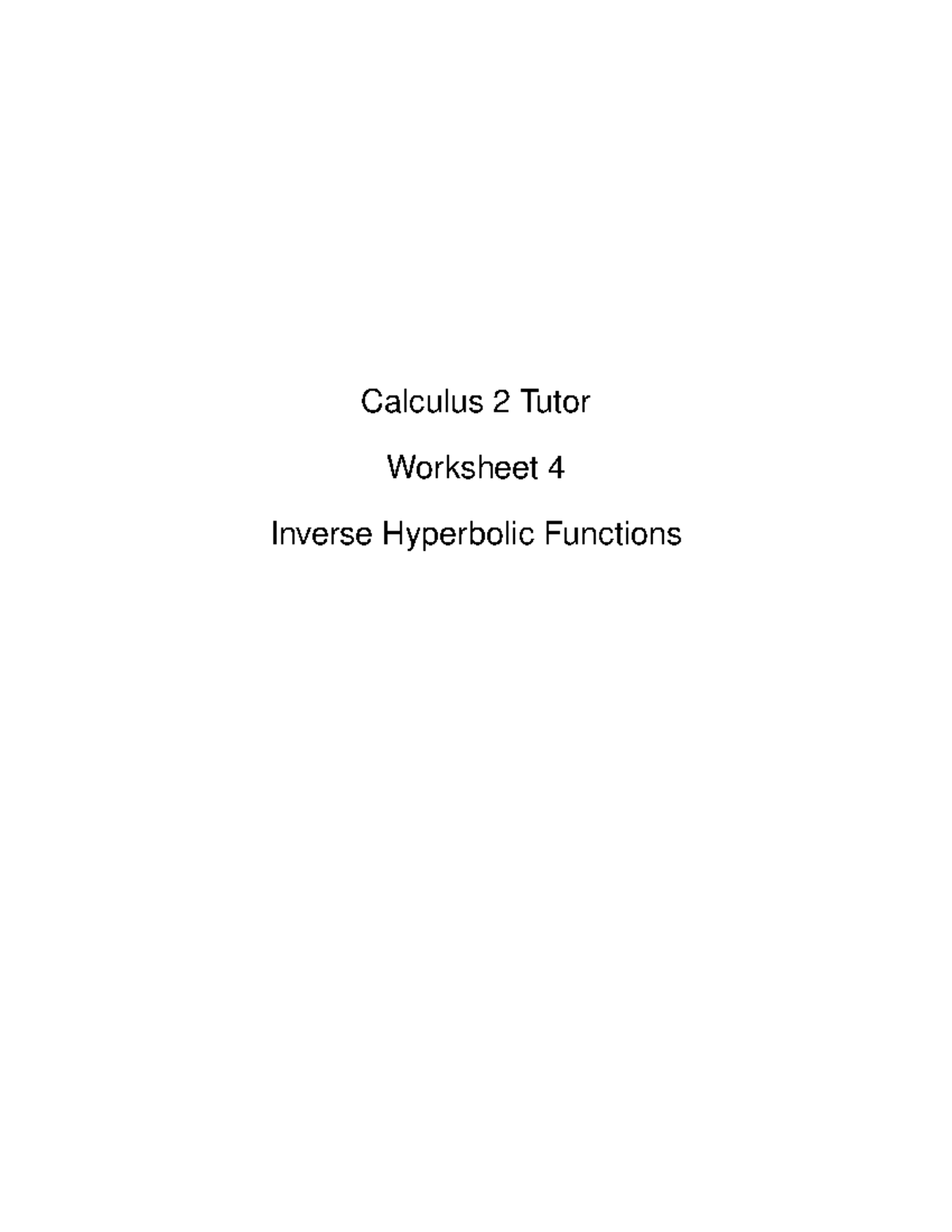 Calculus+2+Tutor+-+Worksheet+4+-+Inverse+Hyperbolic+Functions ...