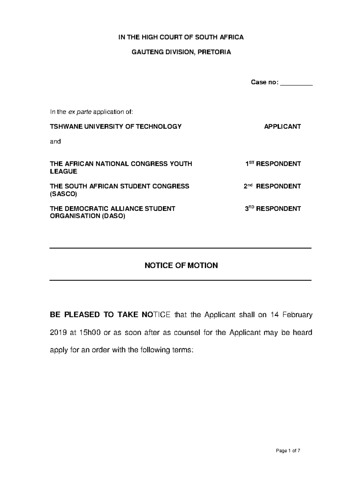 Notice of motion be pleased to take notice that the - IN THE HIGH COURT ...