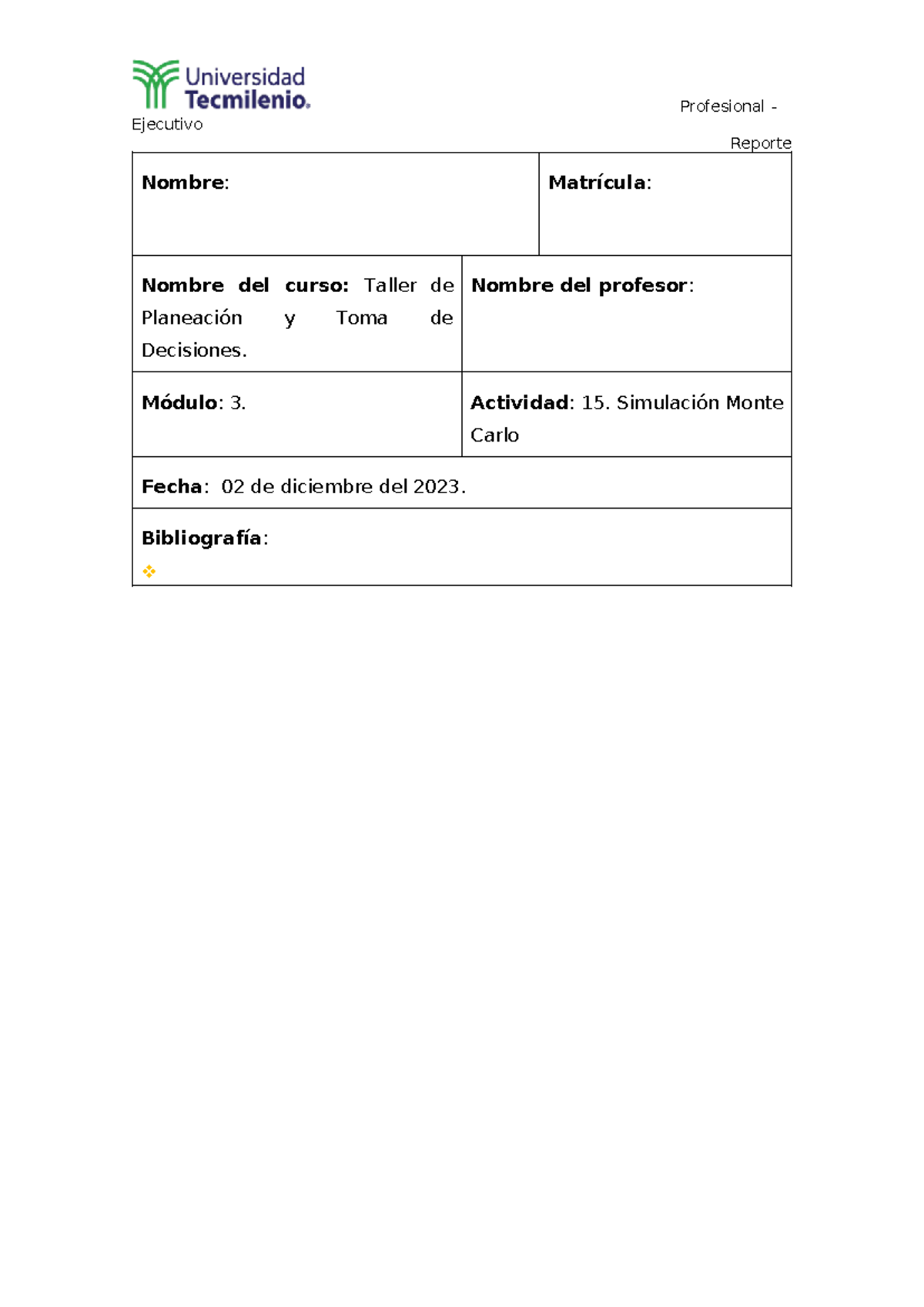Actividad 15 - Tdpytdd - Ejecutivo Reporte Nombre: Matrícula: Nombre ...