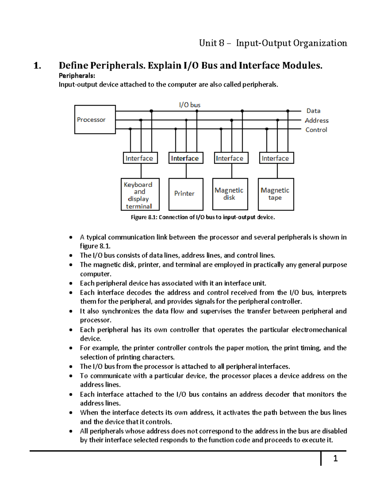 InputOutput Organization 1. Define Peripherals. Explain I/O Bus and