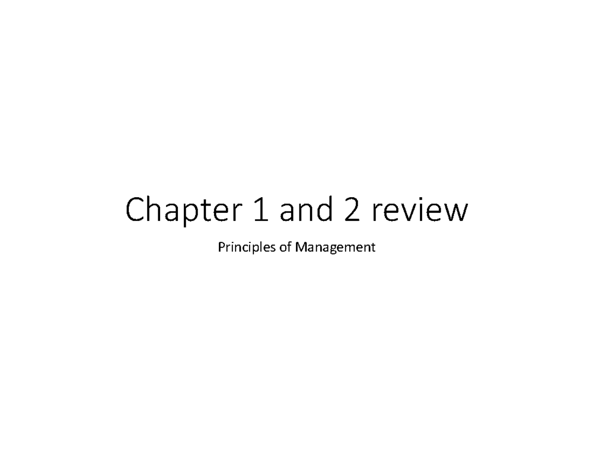 Chapter 1 & 2 Review - Chapter 1 And 2 Review Principles Of Management ...