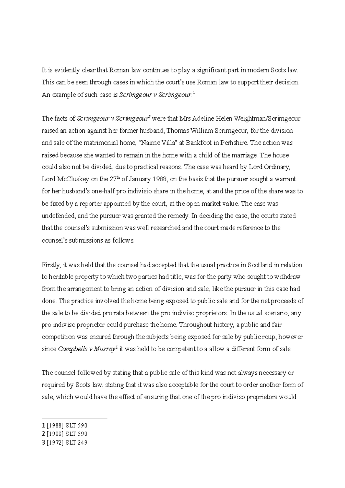 Role of Roman law in Scots law It is evidently clear that Roman law