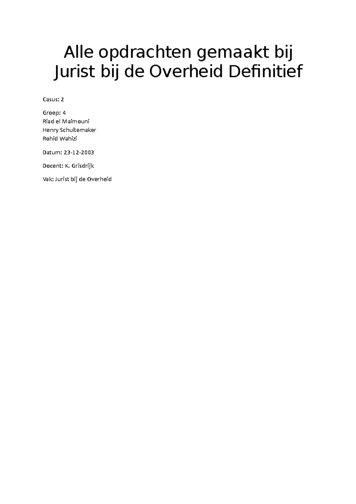 Alle opdrachten Jbd O Definitief Alle opdrachten gemaakt bij Jurist bij de Overheid Definitief