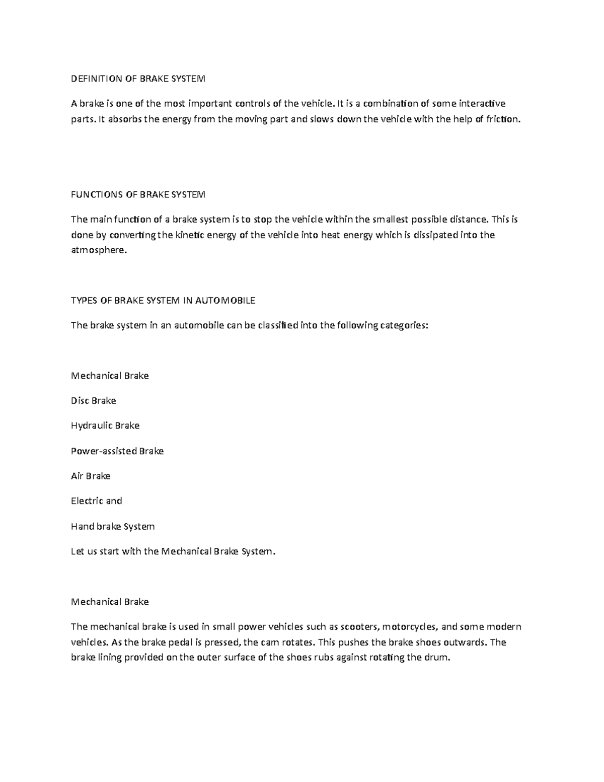 Brake system 3 study DEFINITION OF BRAKE SYSTEM A brake is one of