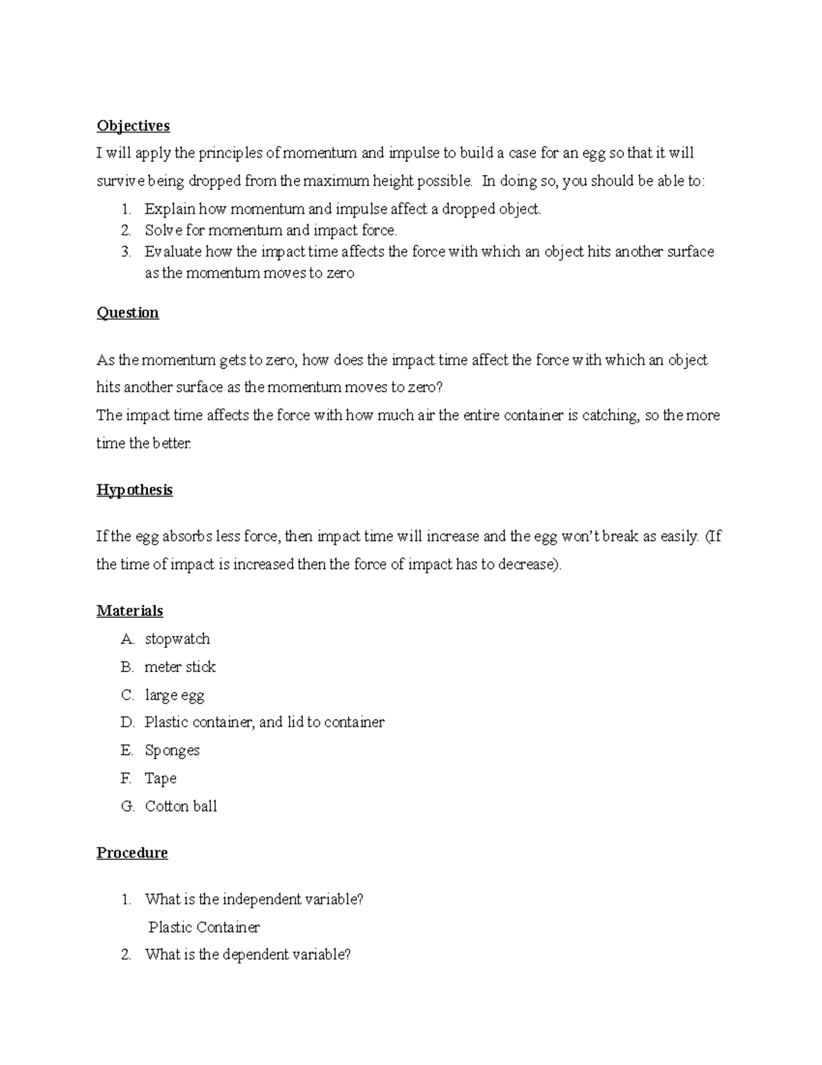 Egg project lab reoprt Objectives I will apply the principles of