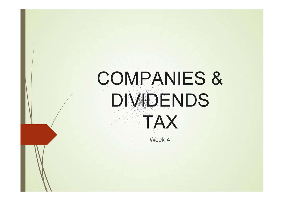 2022 Week 4 Companies and Div Tax COMPANIES & DIVIDENDS TAX Week 4