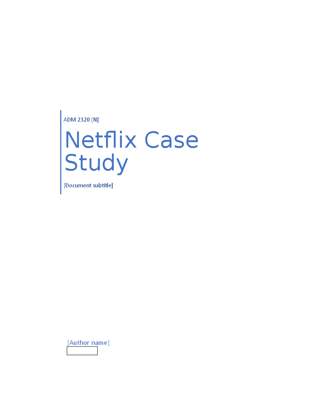 Marketing Case Study 1 ADM2320 - [Author Name] ADM 2320 [N] Netflix ...