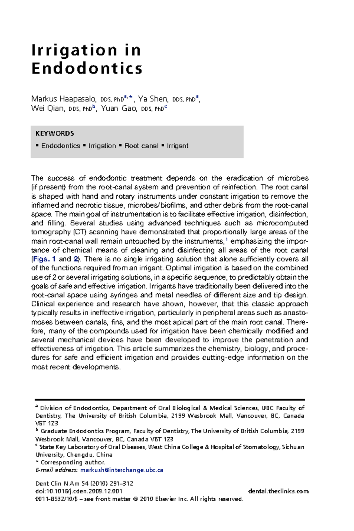 Irrigationin Endodontics Irrigation in Endodontics Markus Haapasalo