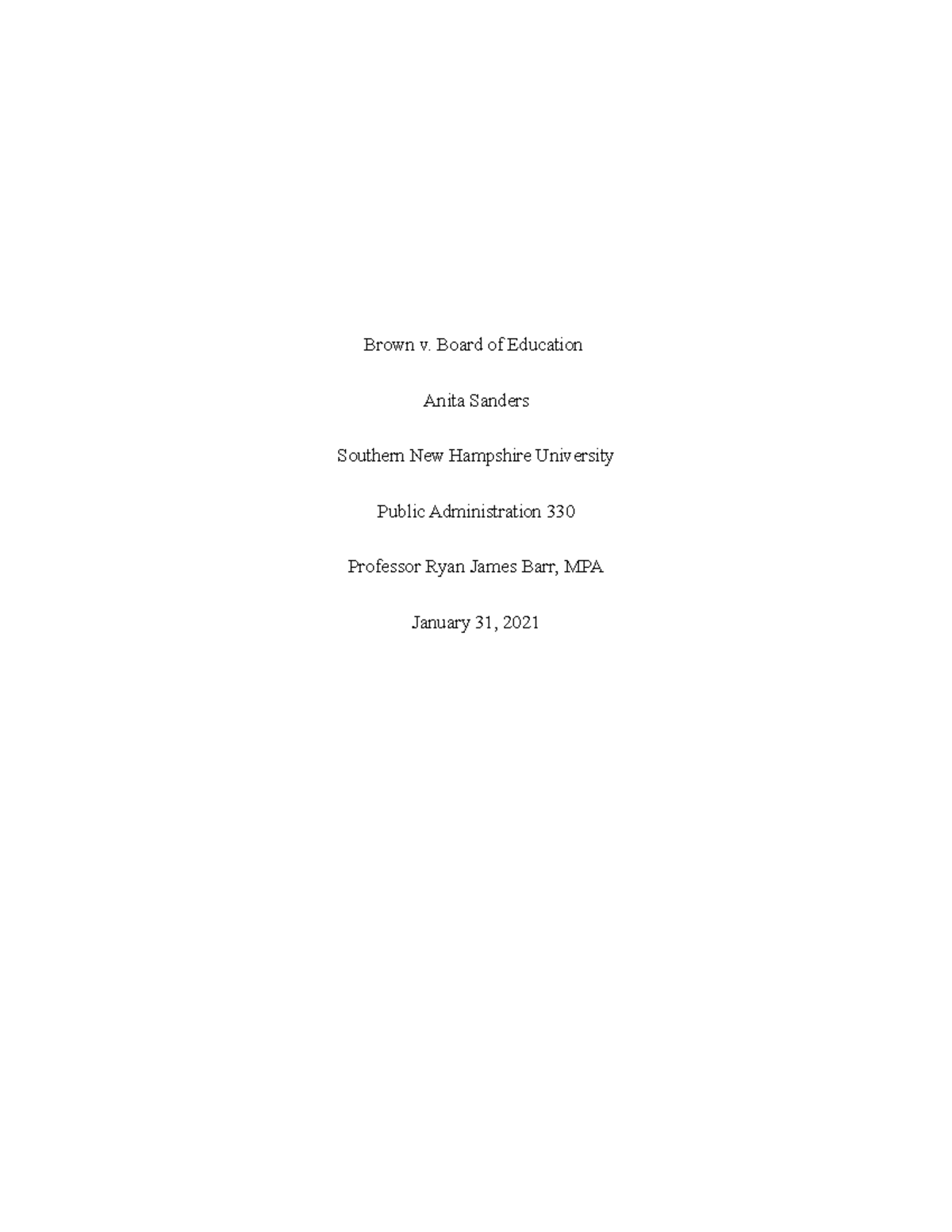 Board of Ed v. Brown Grade A Brown v. Board of Education Anita Sanders Southern New