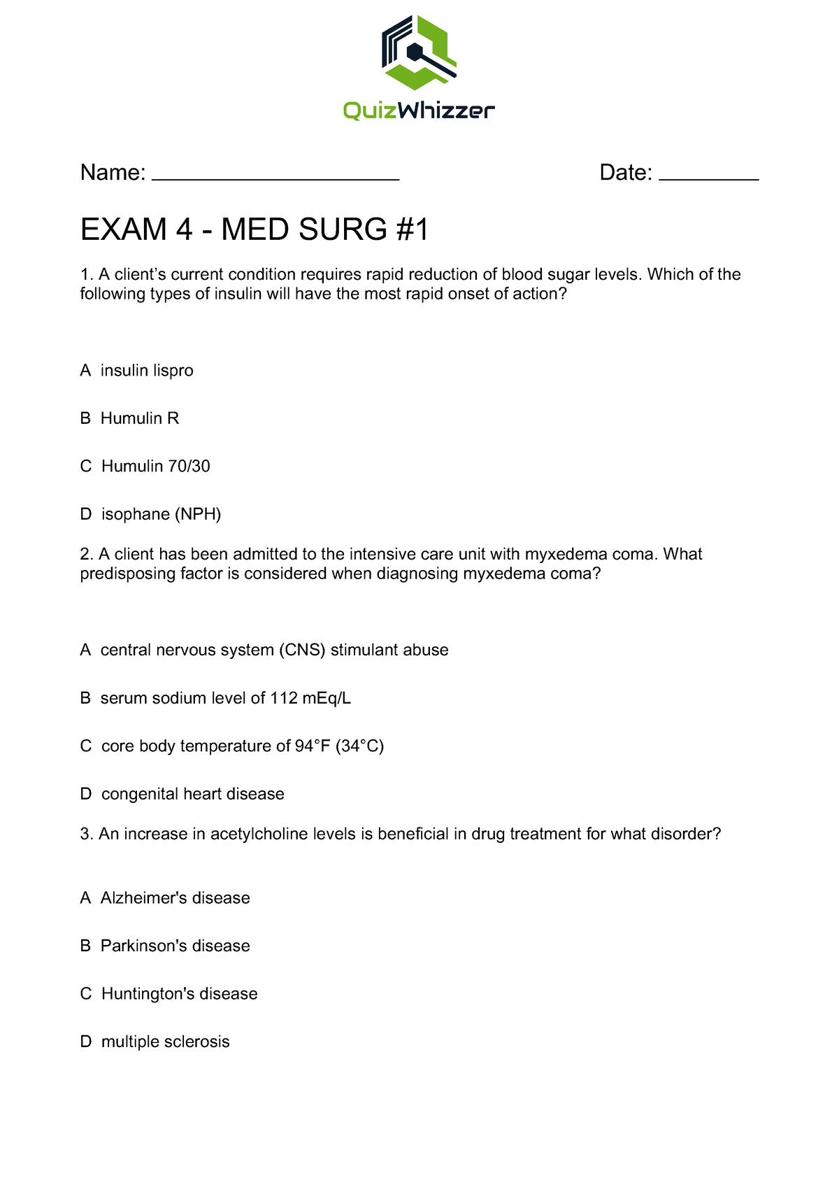 EXAM 4 - MED SURG #1 - Name: Date: EXAM 4 - MED SURG A Client’s Current ...