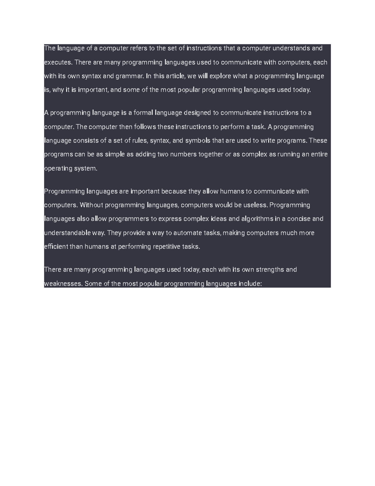 language of a computer There are many programming languages used to