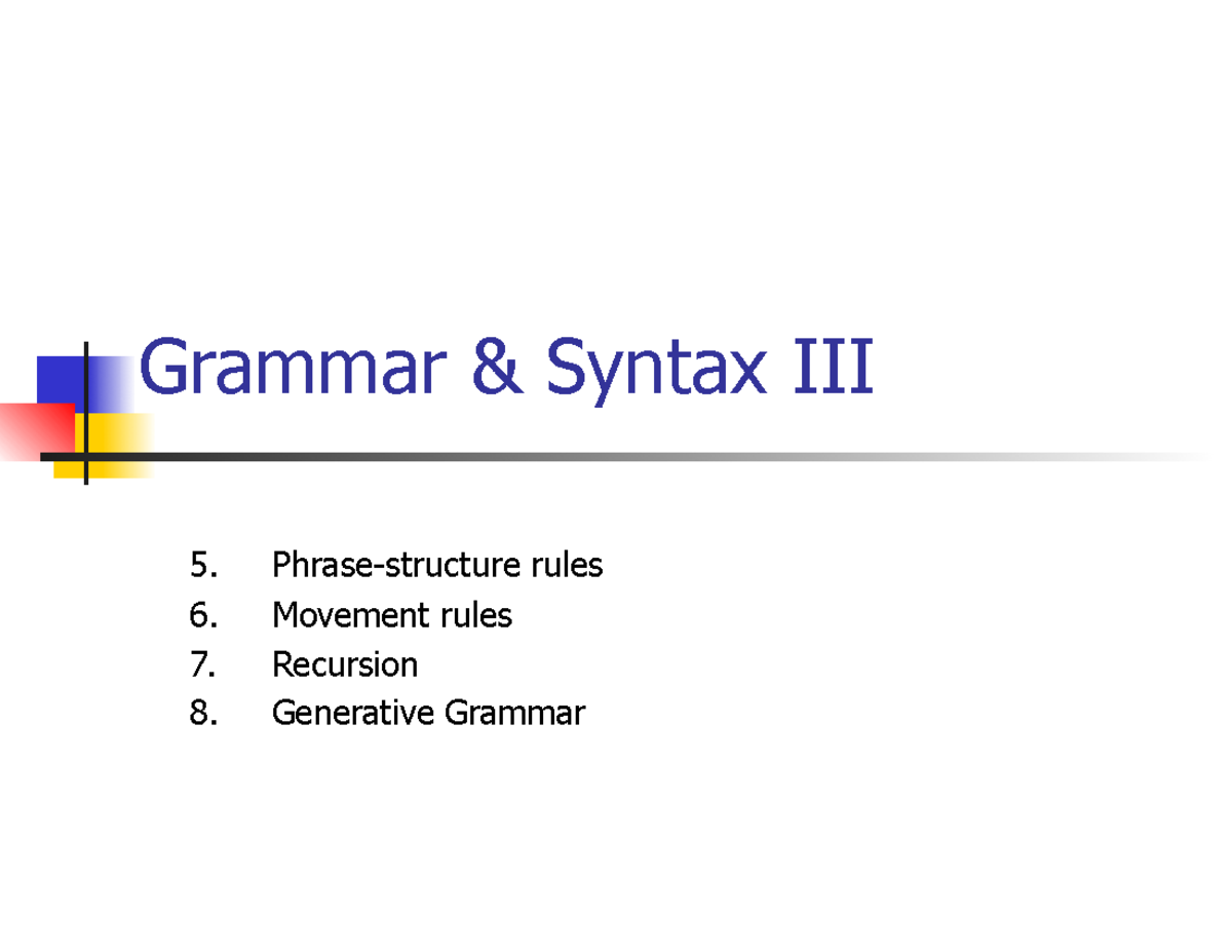 2001 08 Grammar Syntax III - Grammar & Syntax III Phrase-structure ...