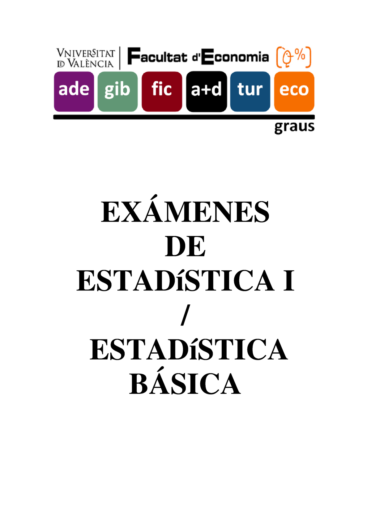 Examenes Estadistica I Estadistica Basica 19 20 2 Estadística ExÁmenes De Estadística I 6907