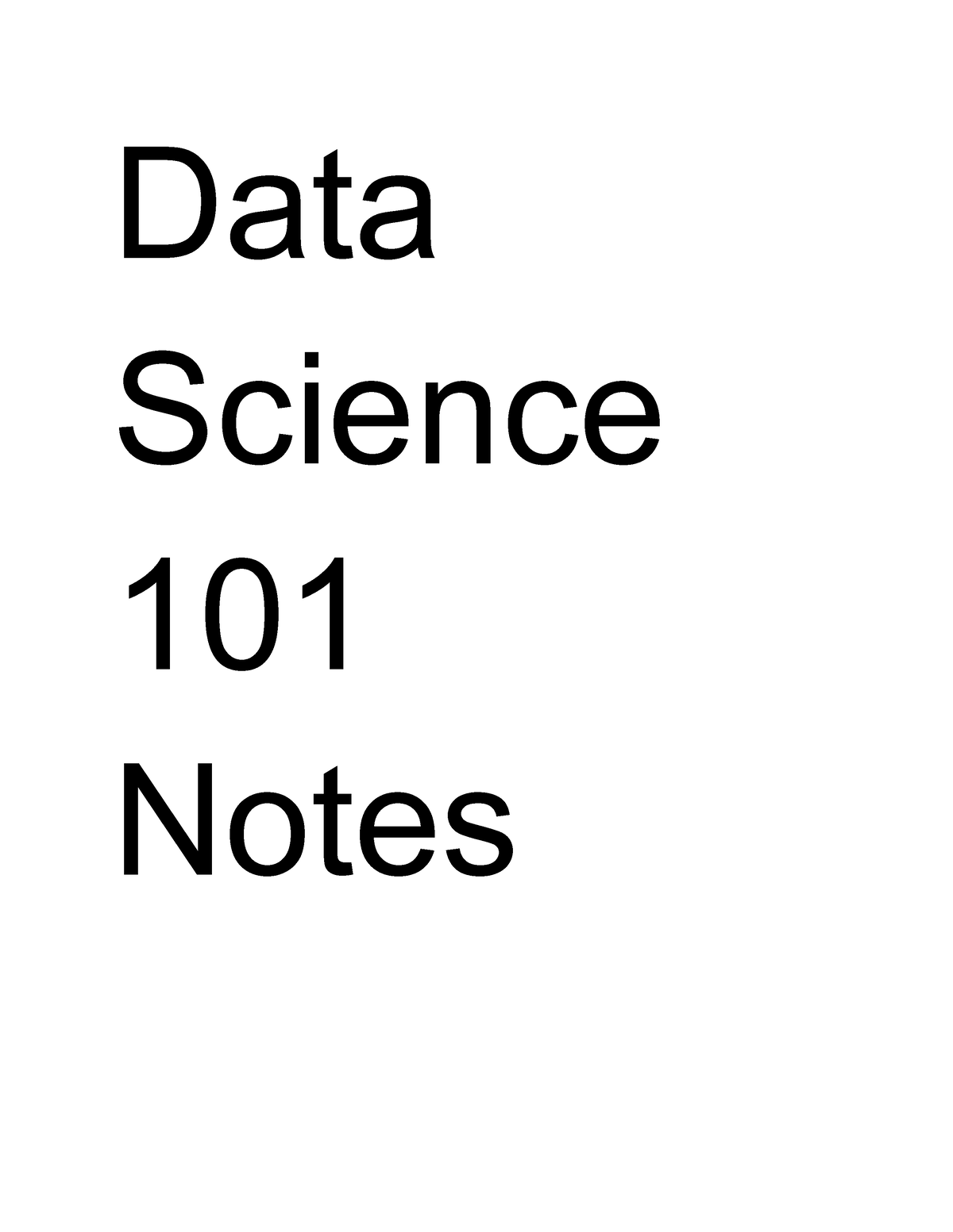 Data Science 101 Notes - Data Science 101 Notes Defining Data Science ...