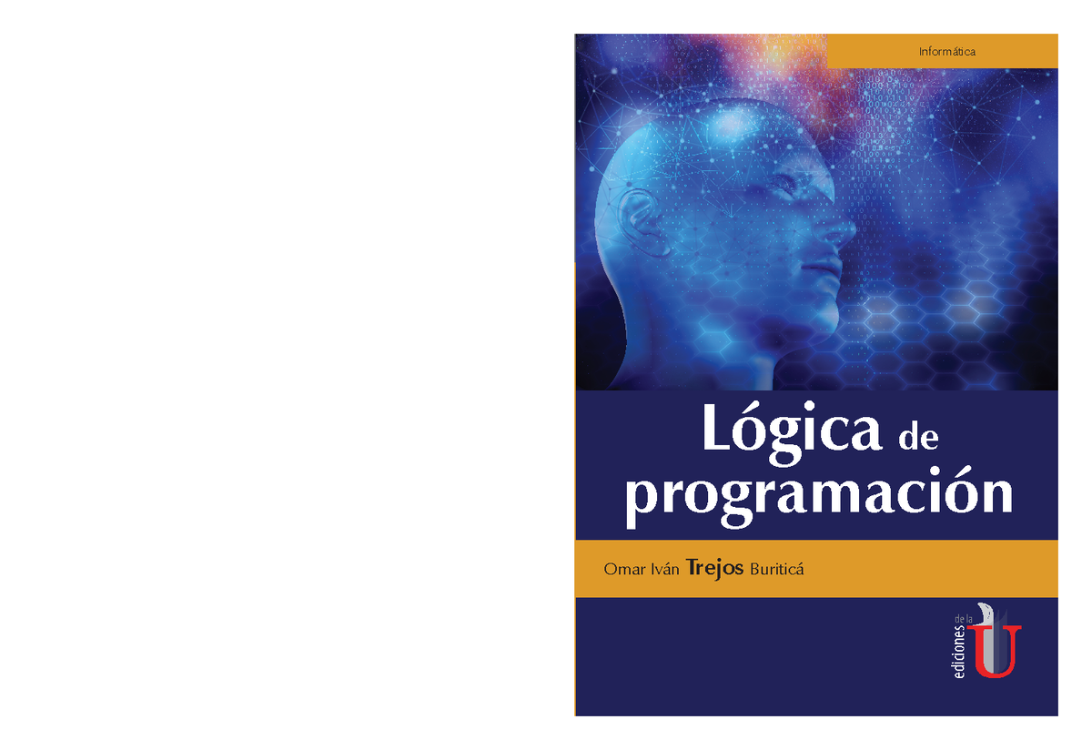 Logica de Programacion - Omar Iván Trejos Buriticá Lógica de