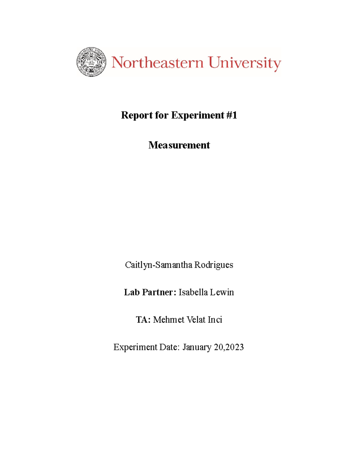 Lab Report 1 Measurement Report for Experiment Measurement Caitlyn