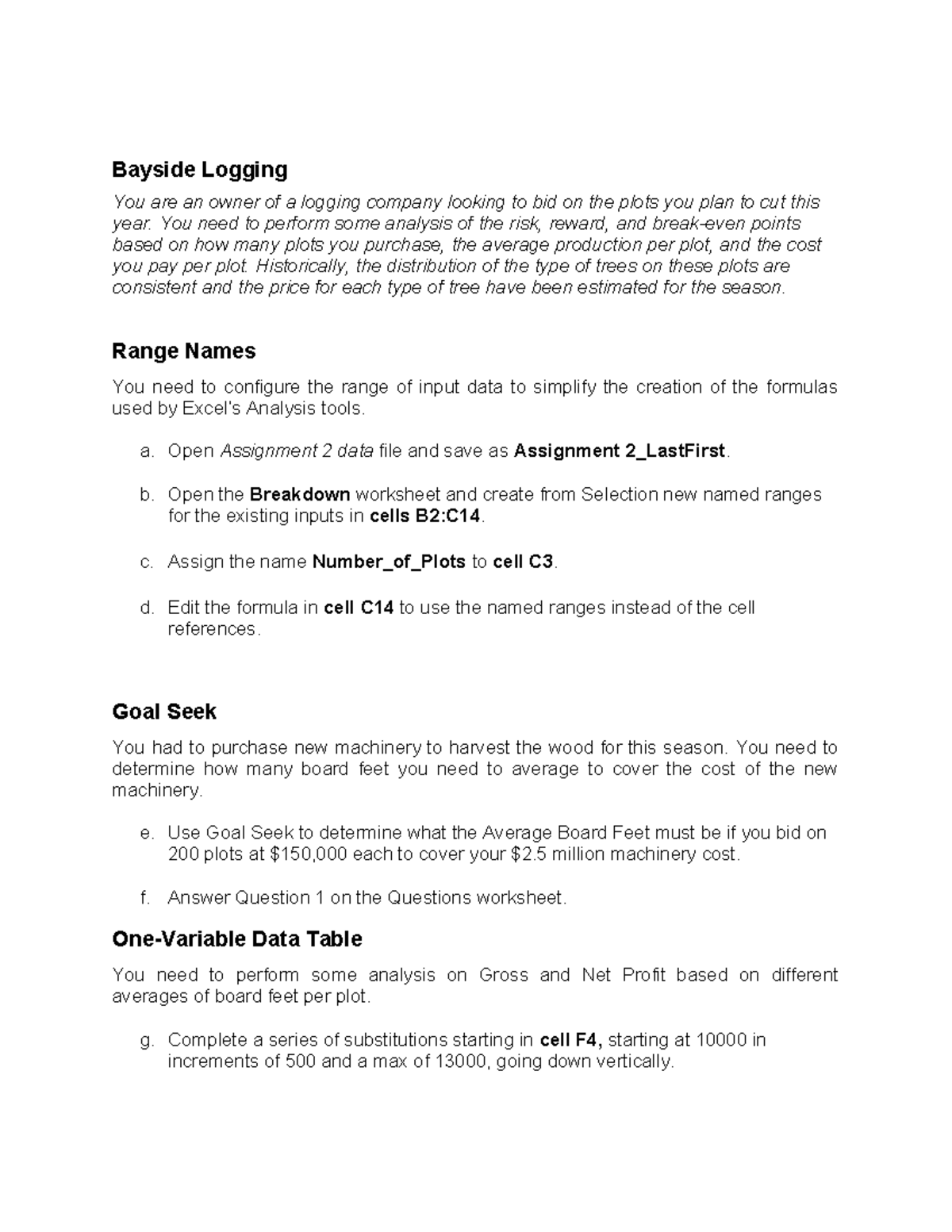 Assignment 2 Instruction - Bayside Logging You are an owner of a ...