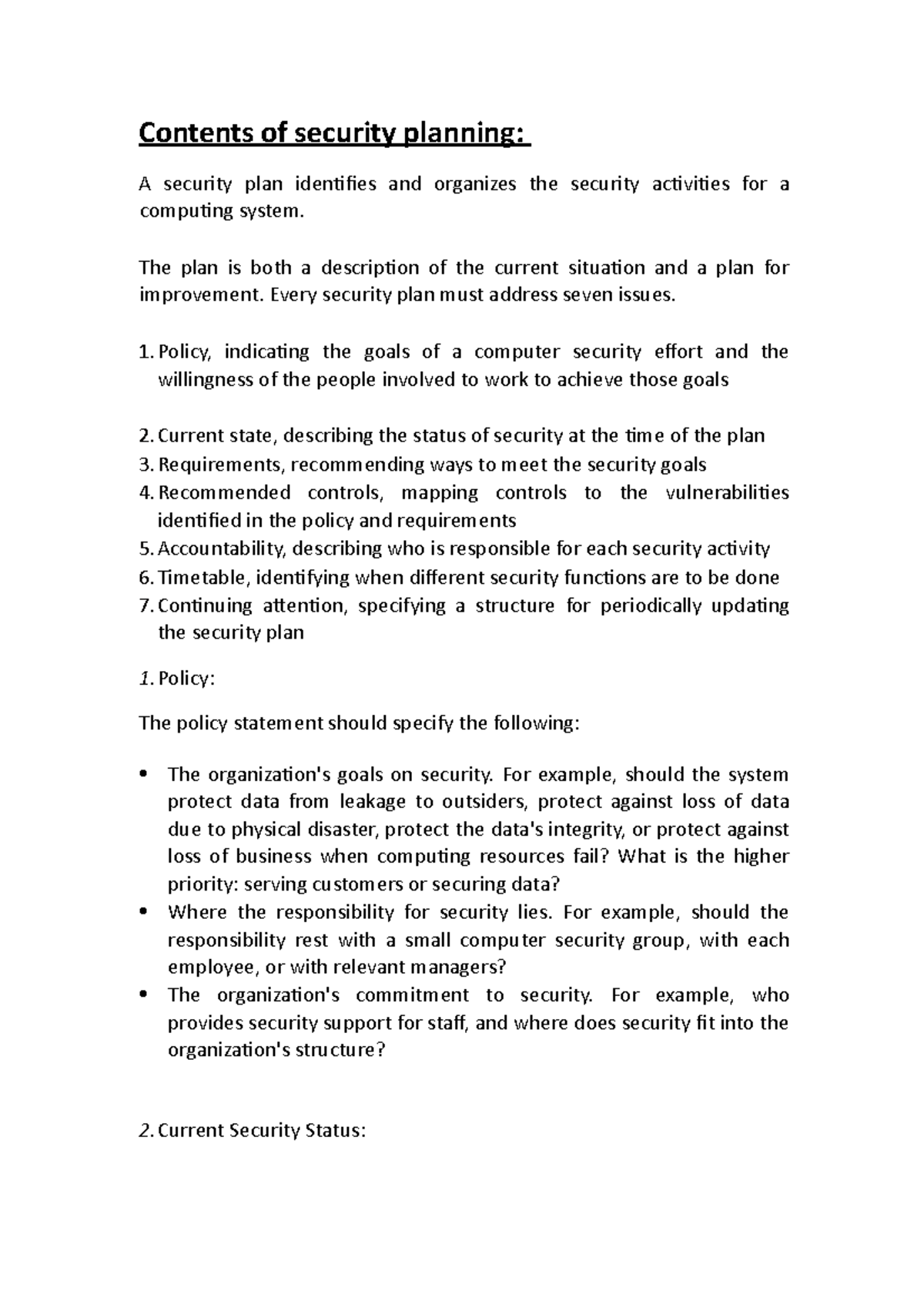Contents of security planning- The plan is both a description of the