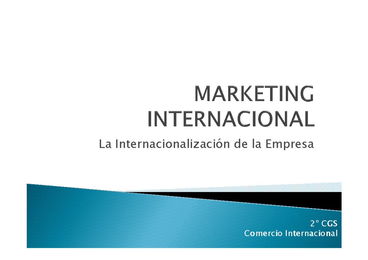 Marketing Internacional U1 - La Internacionalización de la Empresa 2º ...