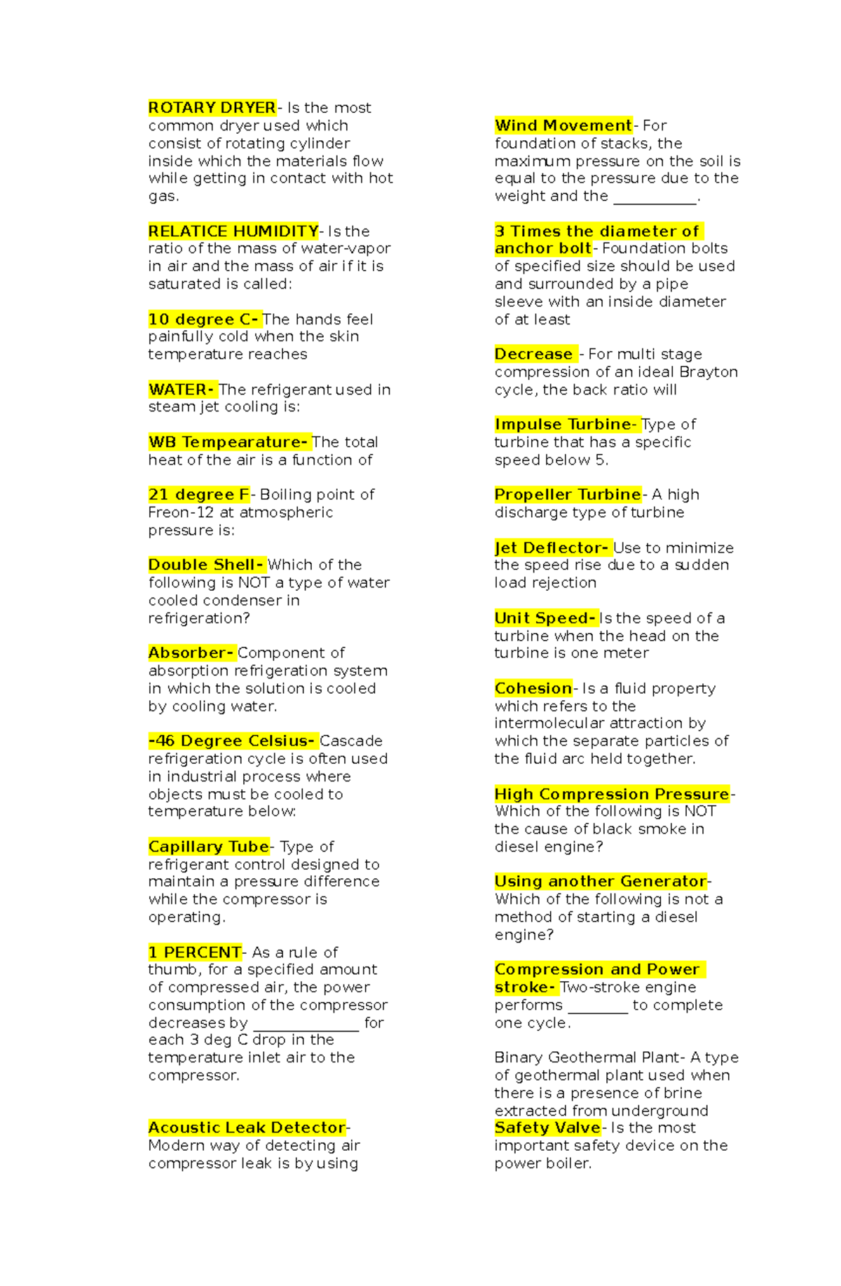 Terms ROTARY DRYER Is the most common dryer used which consist of