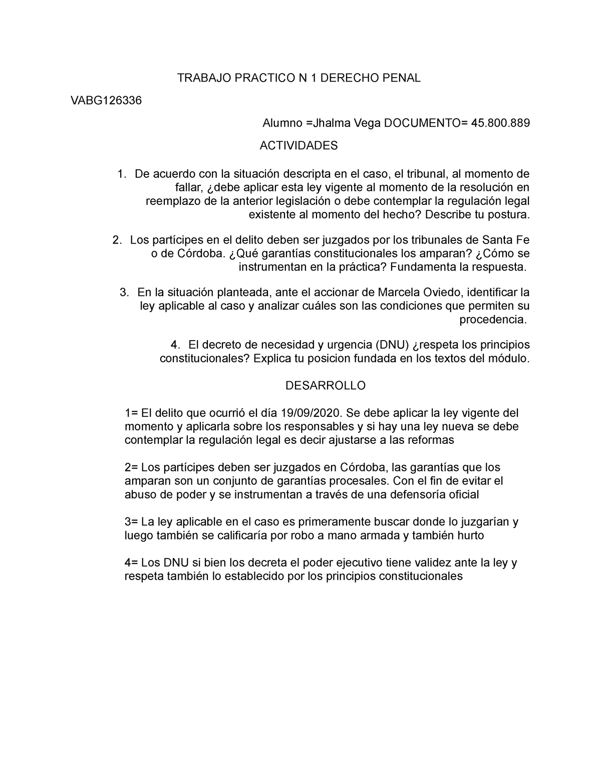 Trabajo Practico N 1 Derecho Penal Trabajo Practico N 1 Derecho Penal Vabg Alumno Jhalma Vega 2036