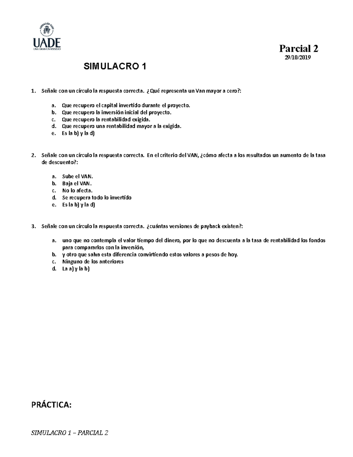 Simulacro 1 - Parcial 2 - Parcial 2 29/10/ SIMULACRO 1 1. Señale Con Un ...