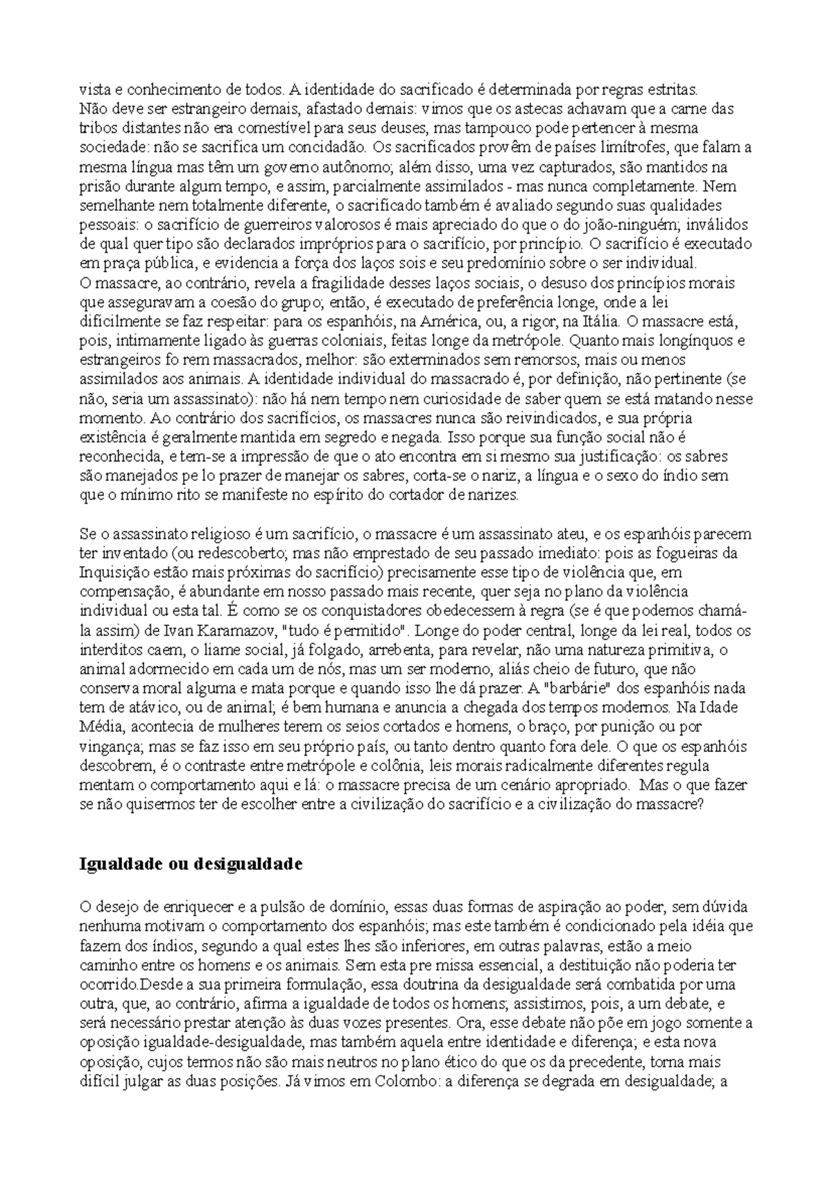 A Conquista da America. Todorov vista e conhecimento de todos. A identidade do sacrificado é A Conquista da America. Todorov vista e conhecimento de todos. A identidade do sacrificado é