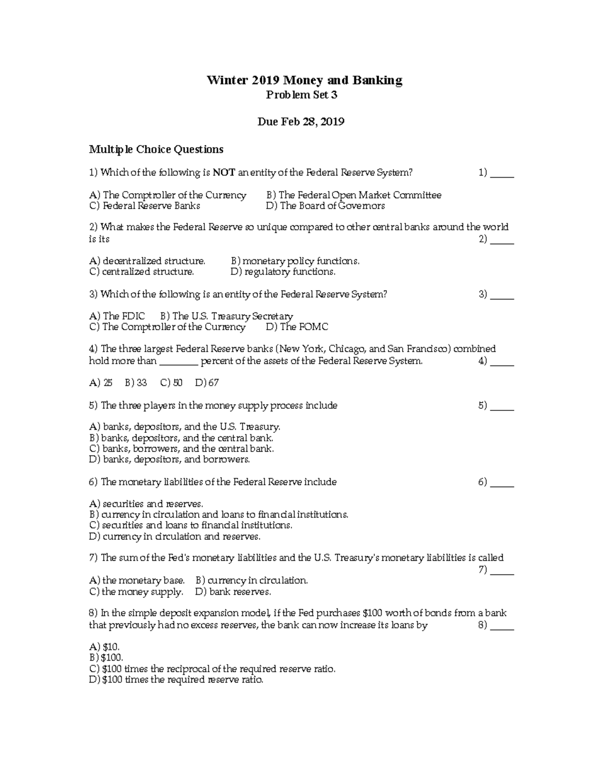 HW 3 Winter 2019 Money and Banking Problem Set 3 Due Feb 28, 2019 Multiple Choice Questions 1