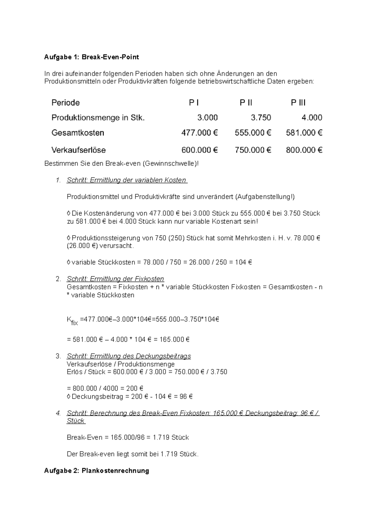 KEERProbe Klausur Aufgabe 1 BreakEvenPoint In drei aufeinander