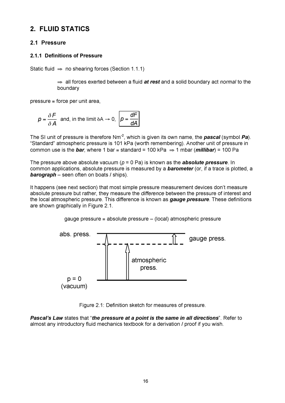 Chapter 2 Notes (15:16) - 2. FLUID STATICS 2 Pressure 2.1 Definitions ...