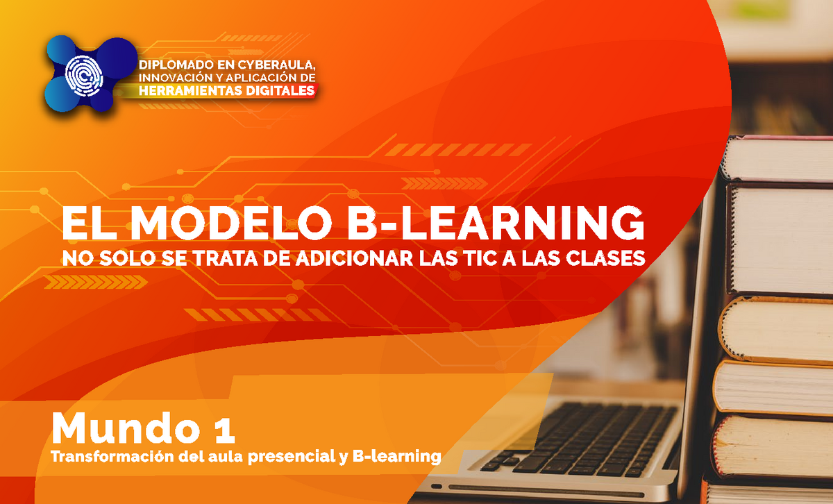 1.5 Modelo B- Learning (3) - INNOVACIÓN Y DIPLOMADO EN CYBERAULA ...