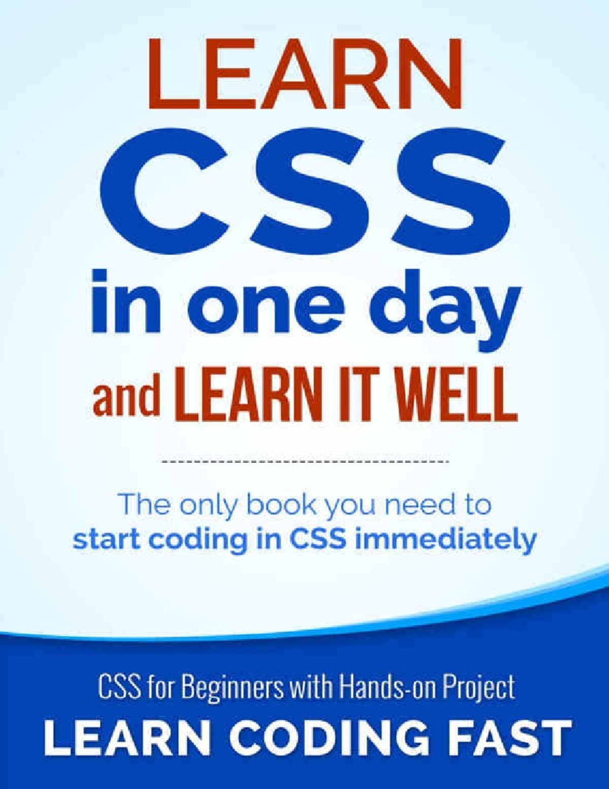 Learn CSS in One Day and Learn It Well Includes HTML5 CSS for Beginners ...