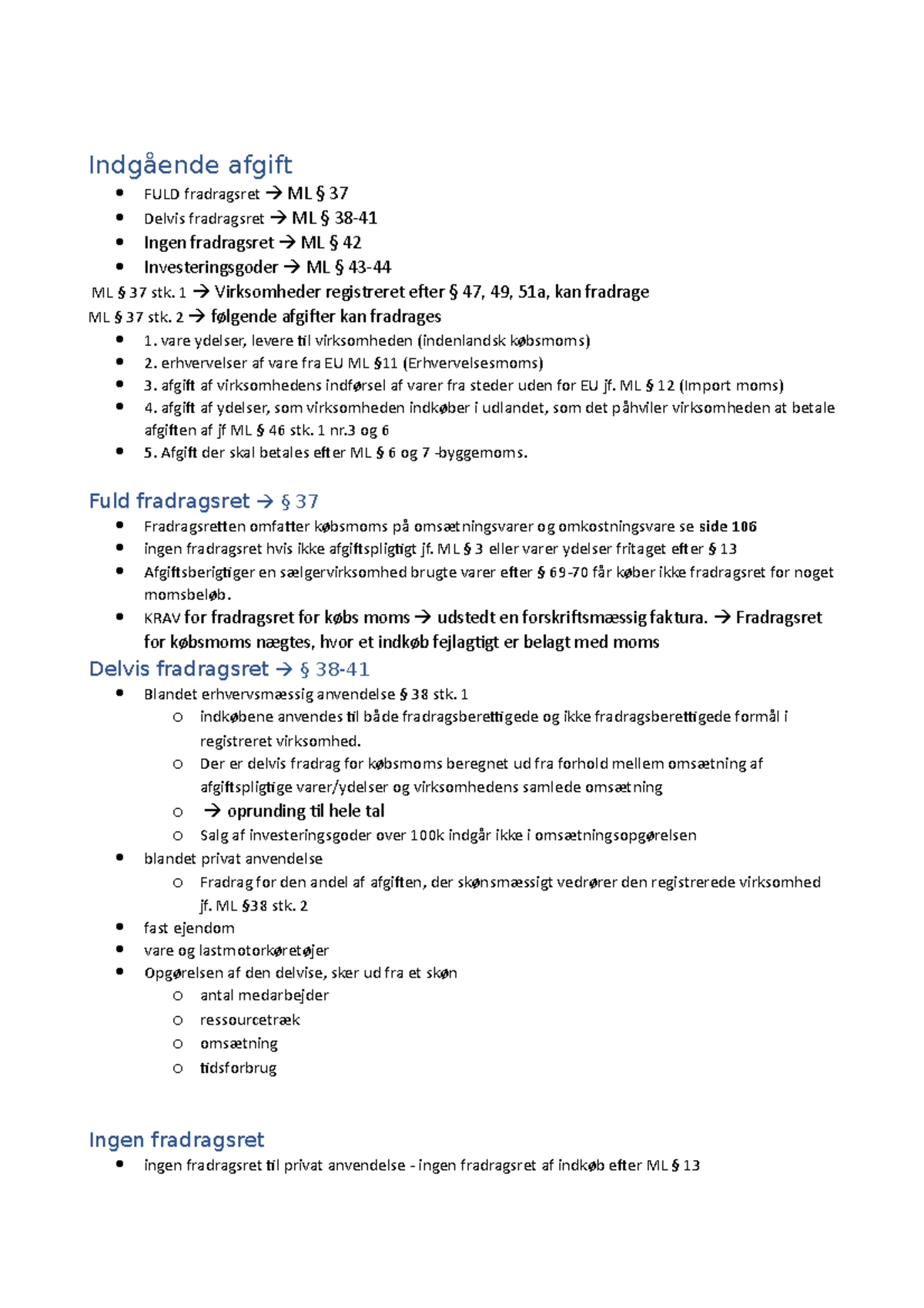 Indgående afgift Indgående afgift FULD fradragsret ML § 37 Delvis fradragsret ML § 38 Studocu