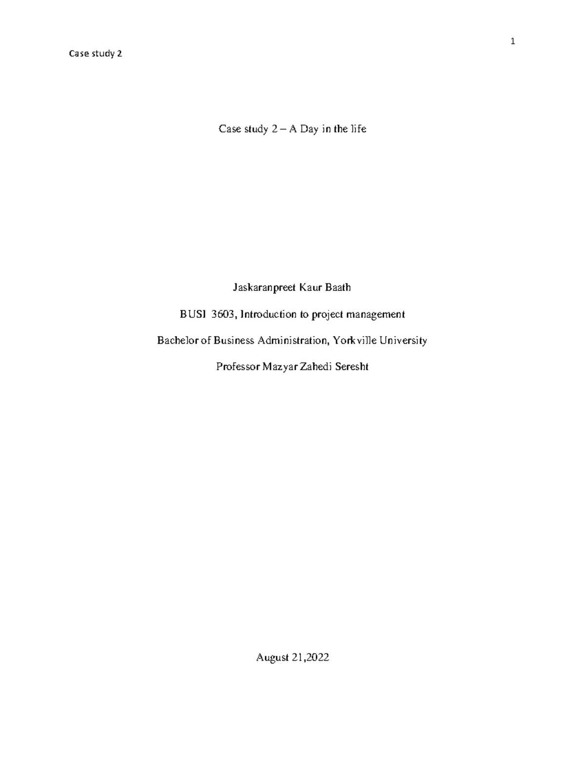 Case study 2 intro to project management - Case study 2 – A Day in the ...