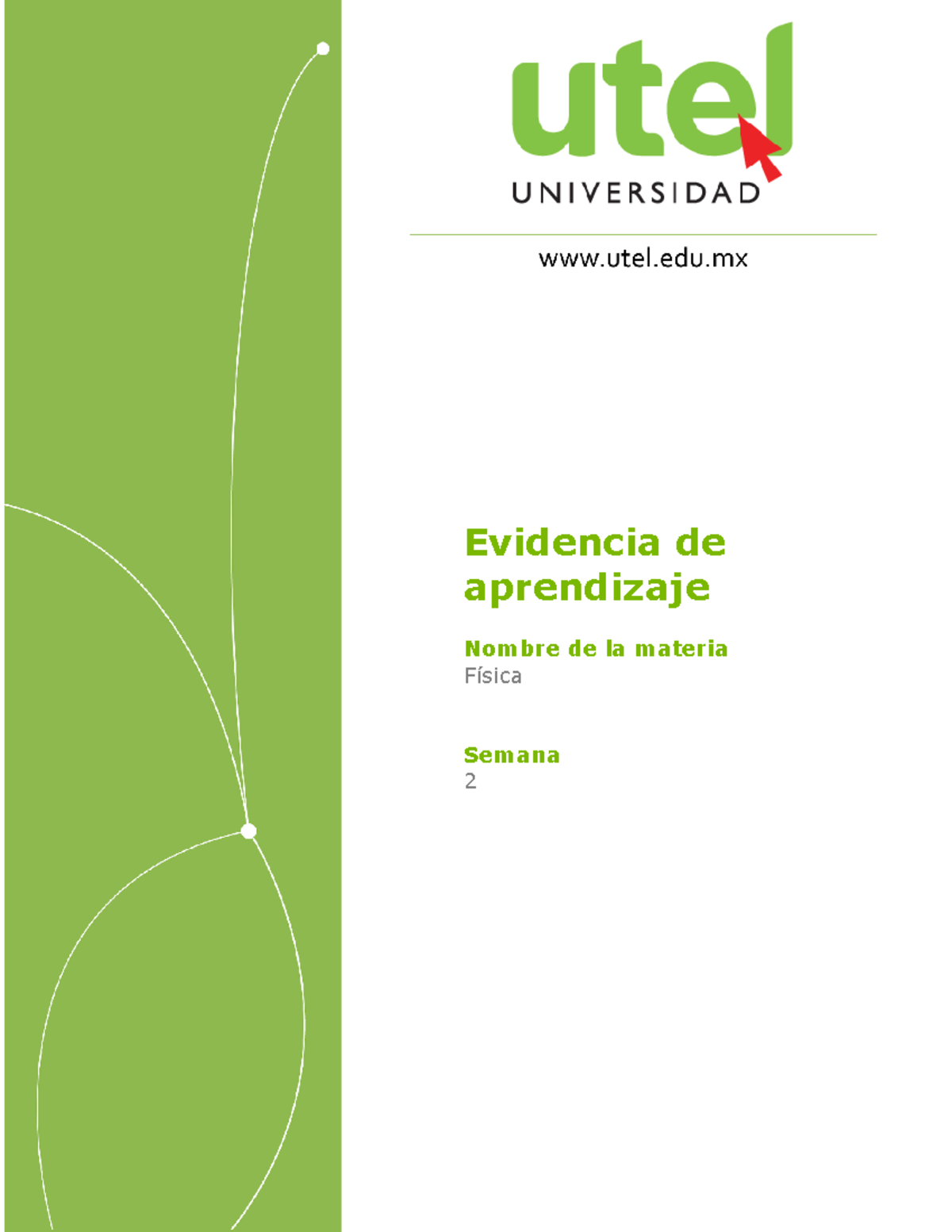 Fisica Semana 2 P - Evidencia De Aprendizaje Nombre De La Materia ...