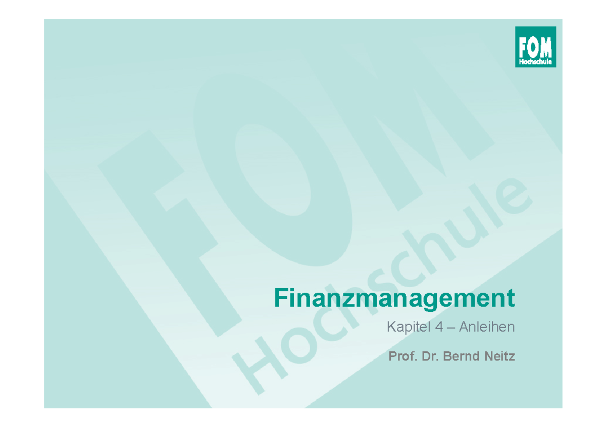 Anleihen Finanz - Finanzmanagement Kapitel 4 – Anleihen Prof. Dr. Bernd ...
