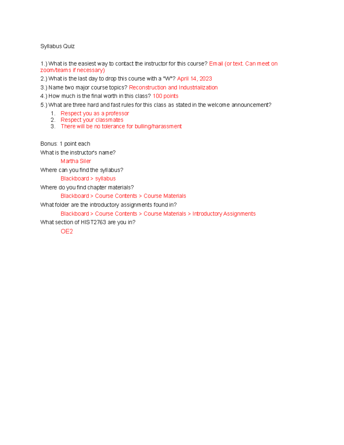 Syllabus Quiz first week Syllabus Quiz 1.) What is the easiest way to contact the instructor