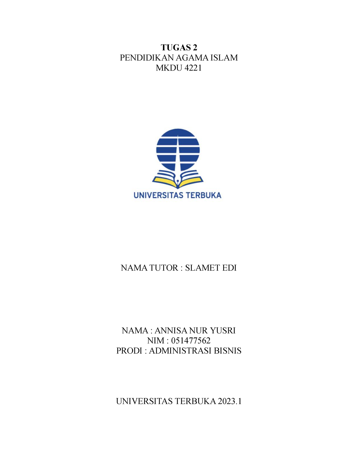 Tugas 2 PAI - PAI - TUGAS 2 PENDIDIKAN AGAMA ISLAM MKDU 4221 NAMA TUTOR ...