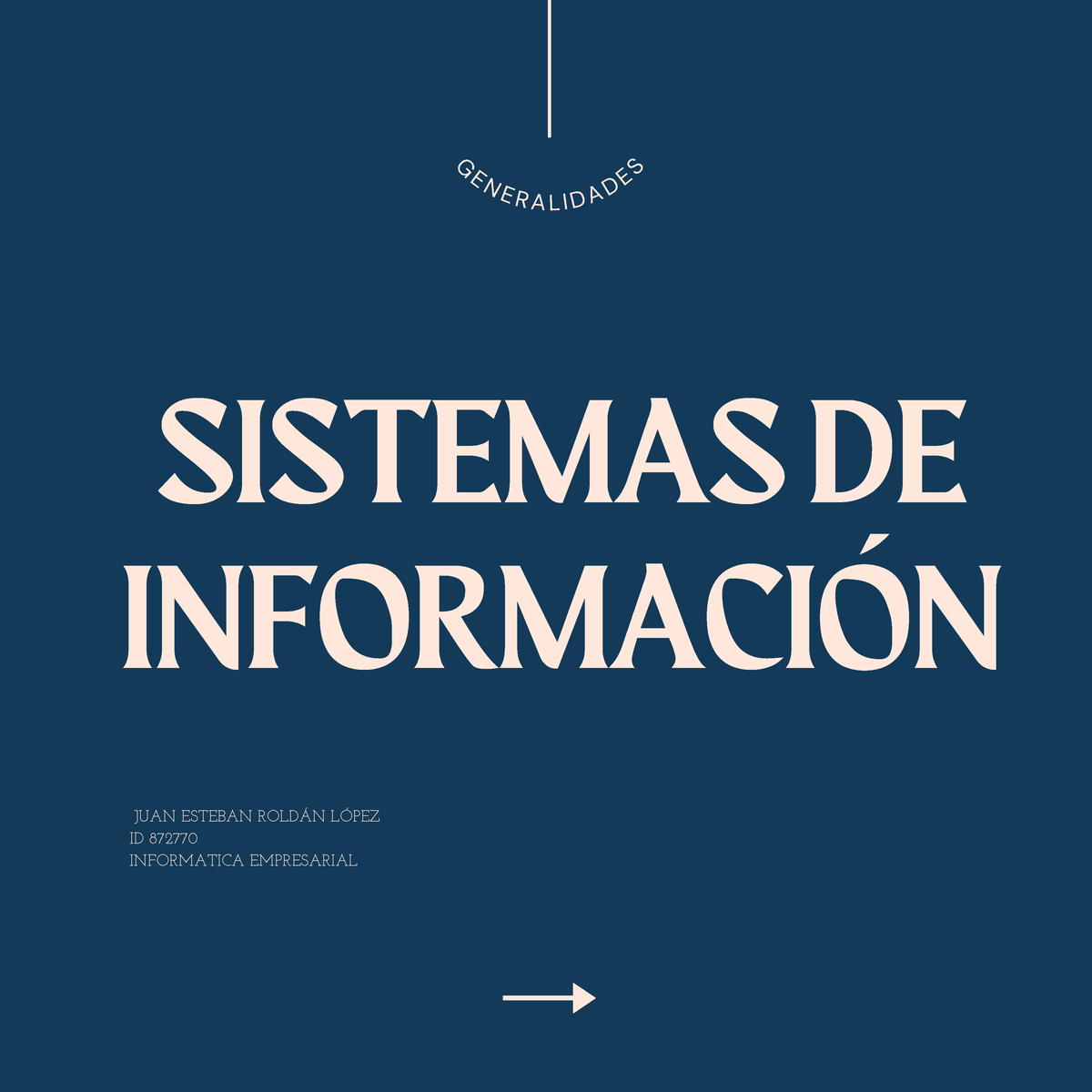 Sistemas DE Información - SISTEMAS DE INFORMACIÓN G E N ER ALIDA D E S ...