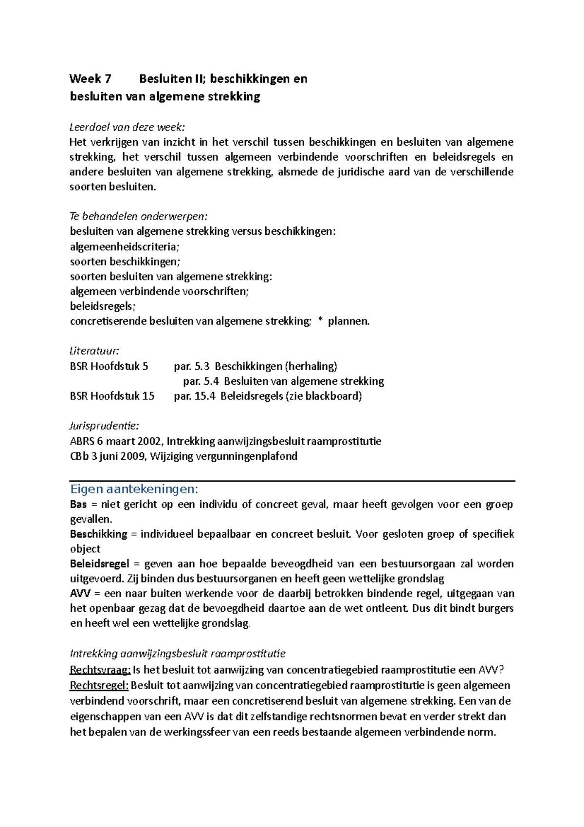 Werkgroep 7 uitwerkingen Week 7 Besluiten II; beschikkingen en besluiten van algemene Werkgroep 7 uitwerkingen Week 7 Besluiten II; beschikkingen en besluiten van algemene