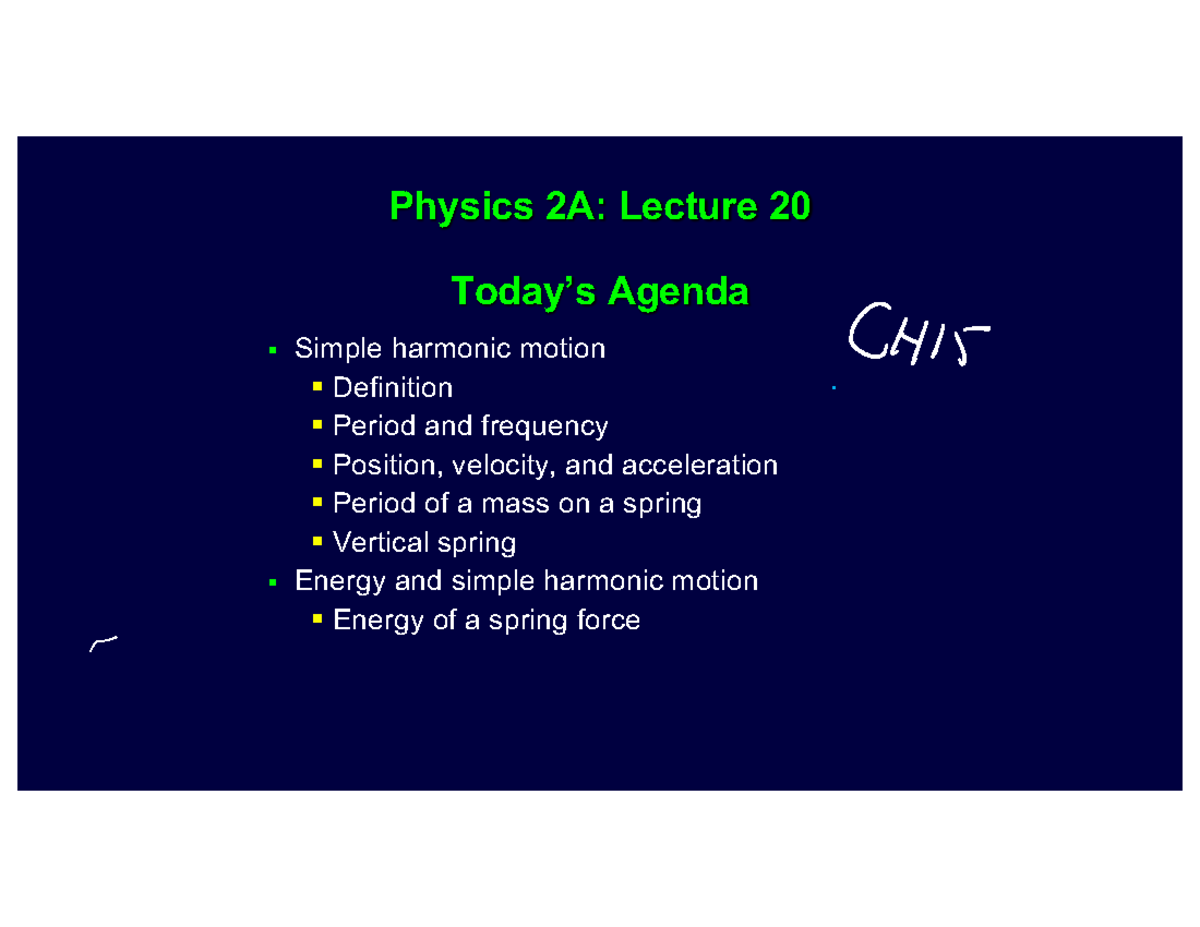 Lect20 slides Oscillations II Physics 201 Lecture 23, Pg 1 Physics