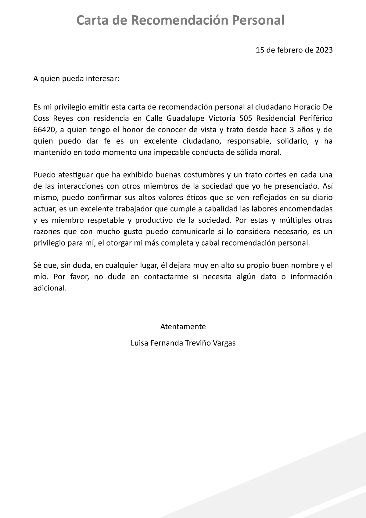 Carta de recomendacion personal - Puedo atestiguar que ha exhibido ...