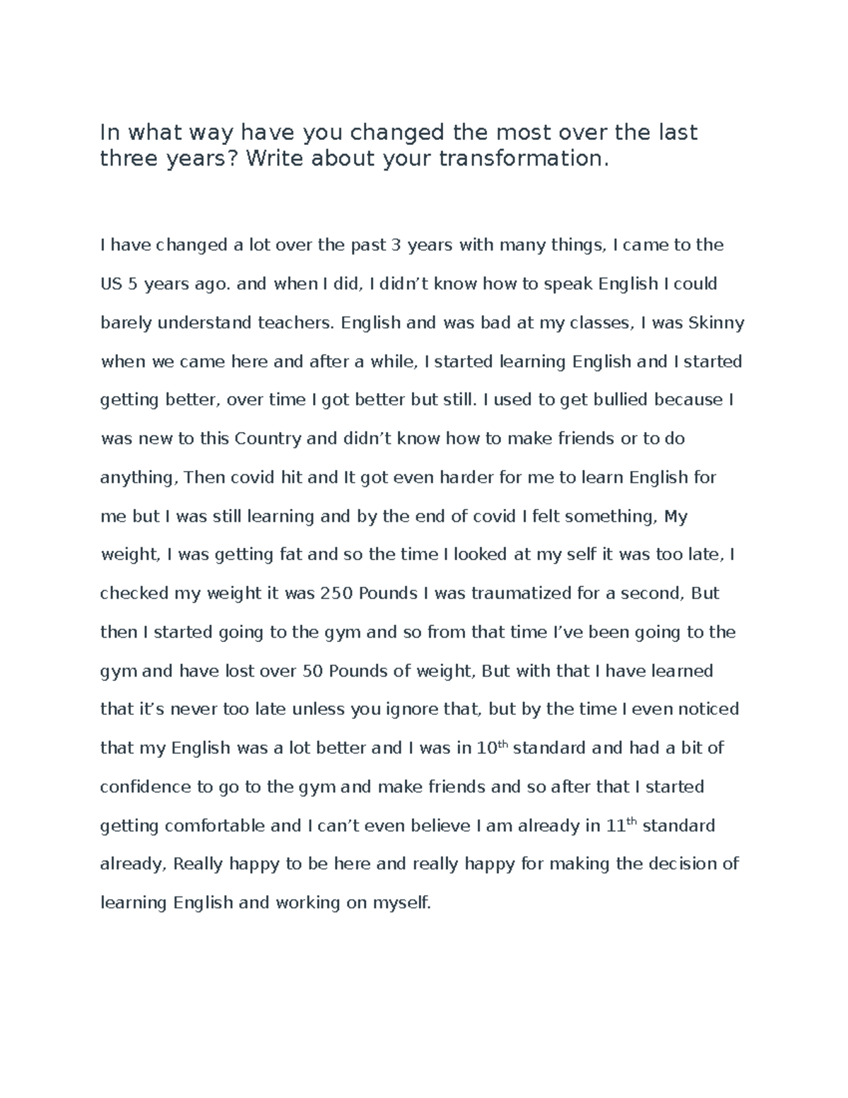In what way have you changed the most over the last three years - I ...