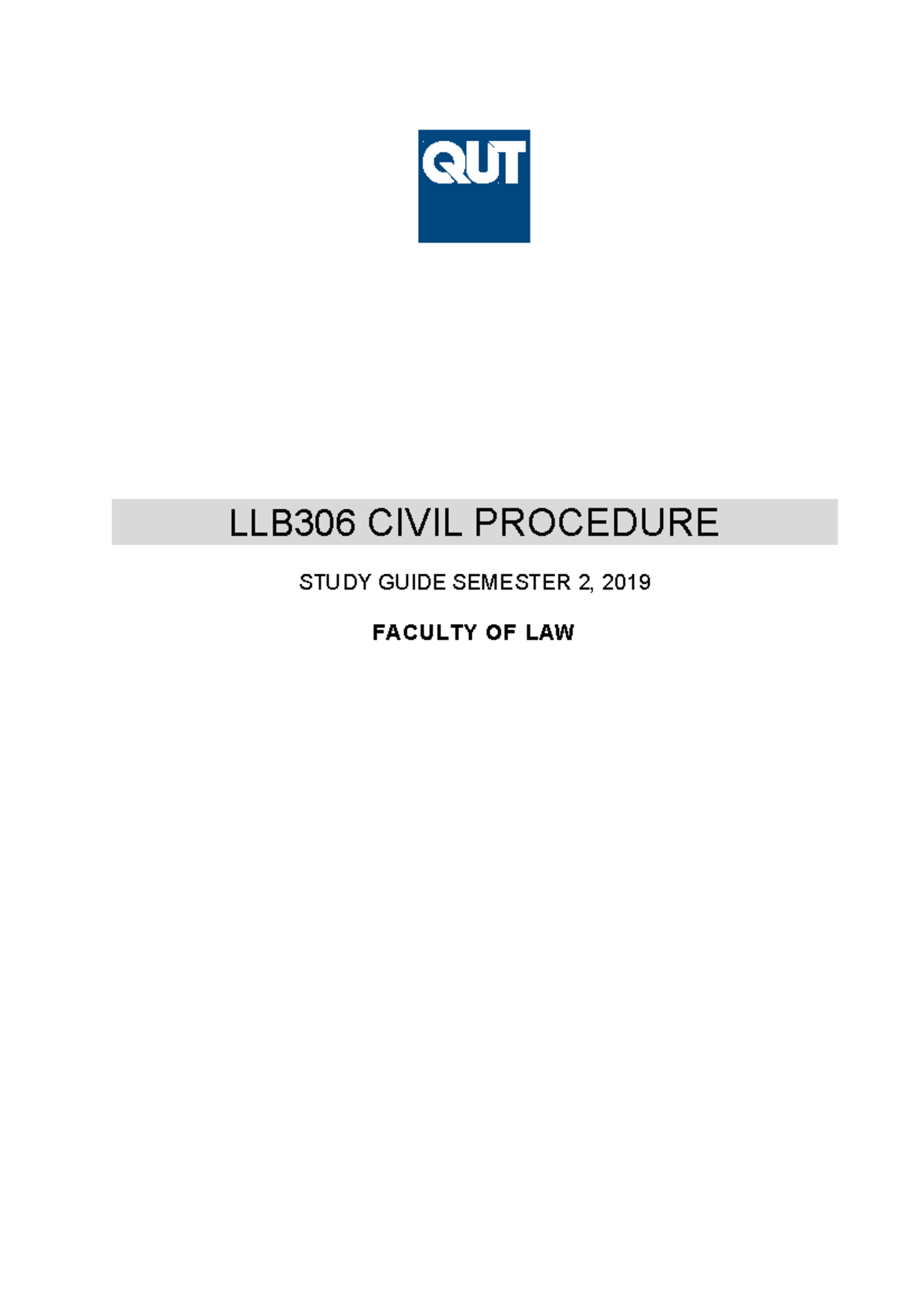 sg-llb306-civil-procedure-study-guide-semester-2-2019-faculty-of-law