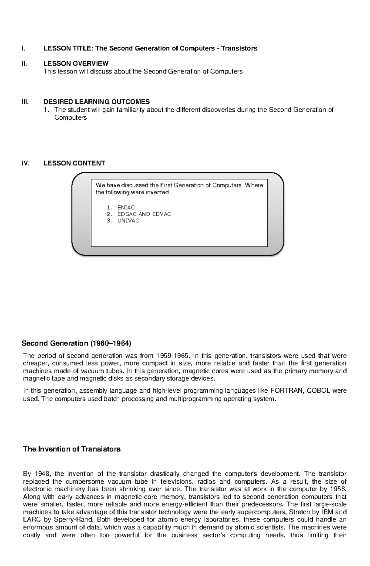 The Second Generation of Computers Transistors I. LESSON TITLE The