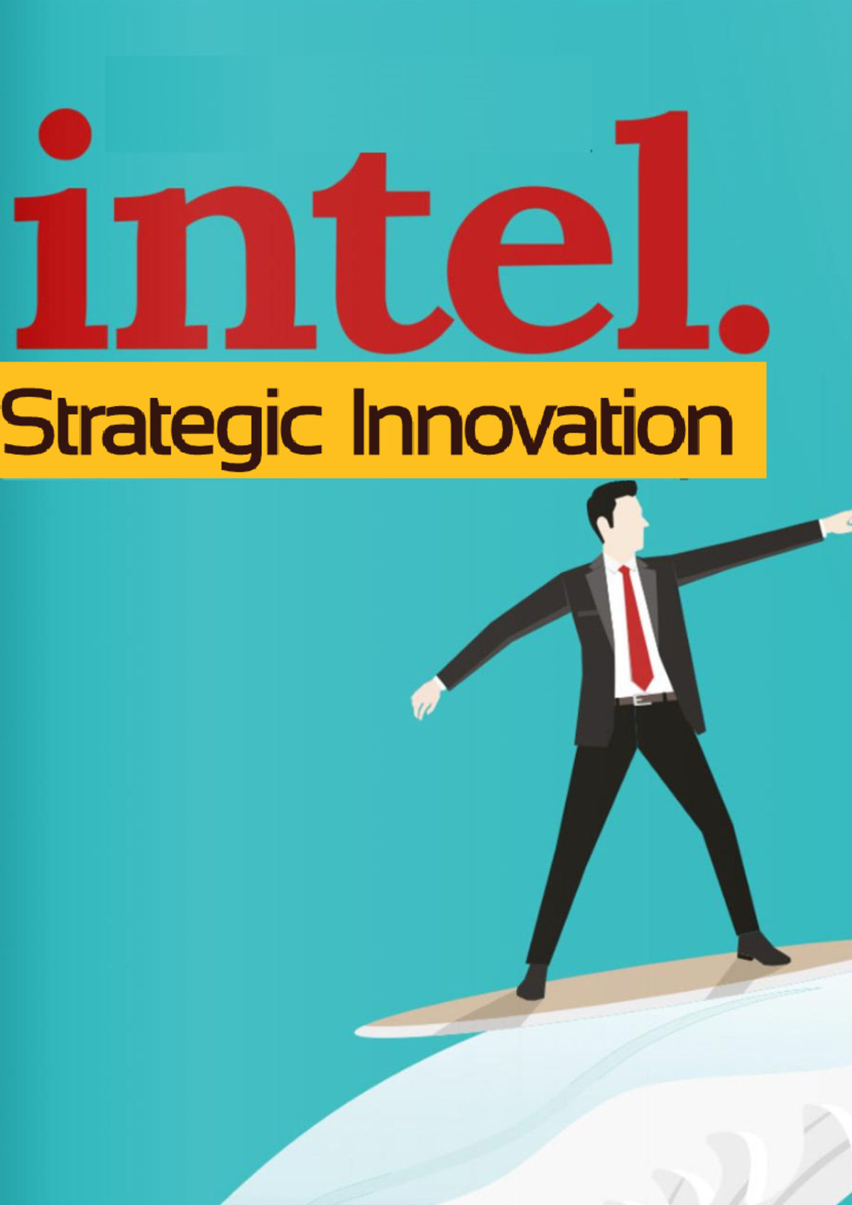 02 Intel Strategic Innovation - What's better than dominating a market ...