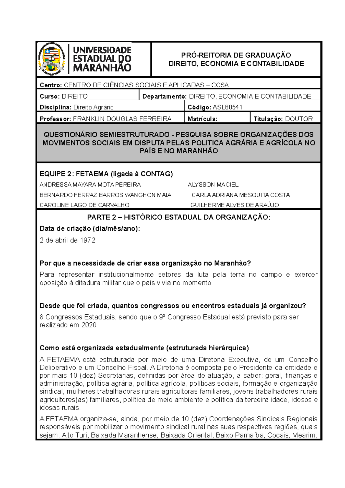Questionário semiestruturado 2 pesquisa organizações - PRÓ-REITORIA DE ...