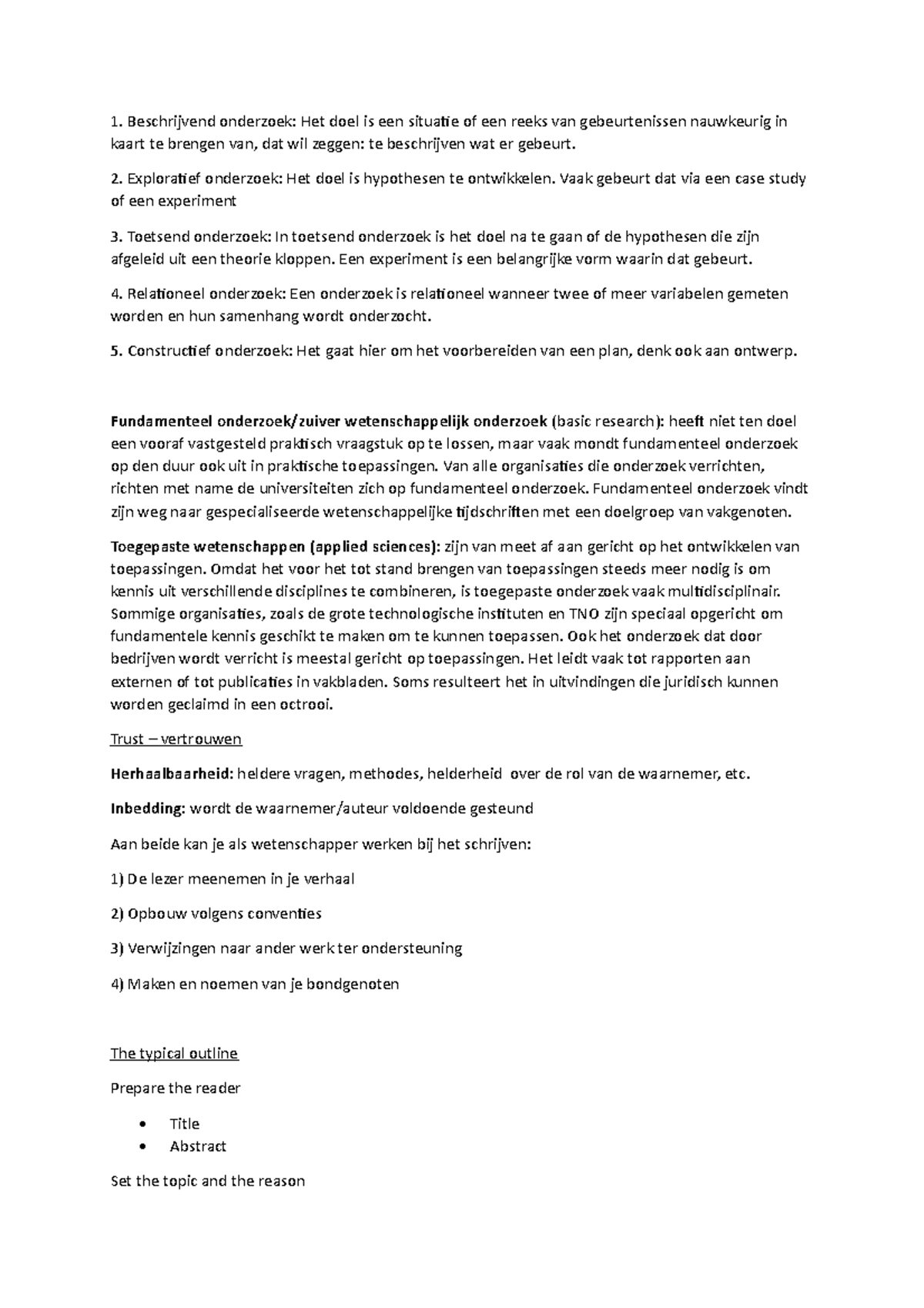 Samenvatting colleges Beschrijvend onderzoek Het doel is een situatie of een reeks van