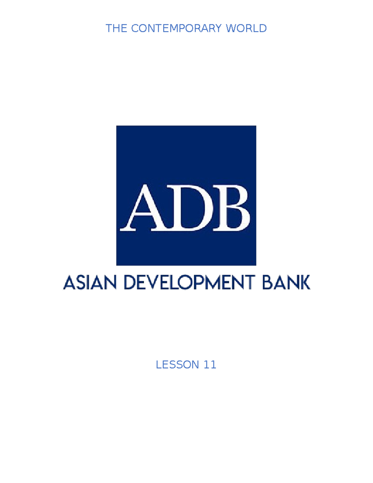 Lesson 11 ADB - asian bank - THE CONTEMPORARY WORLD LESSON 11 OVERVIEW ...